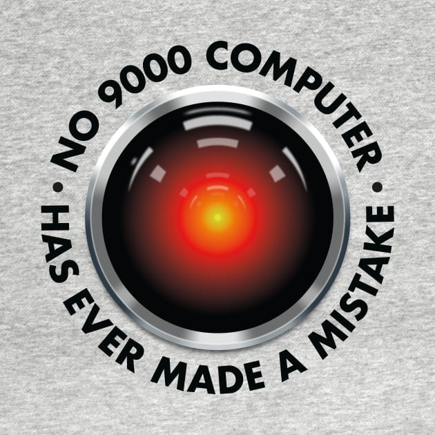 2001 – HAL Makes No Mistakes Quote by GraphicGibbon